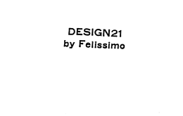 DESIGN21 BY FELISSIMO