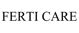 FERTI CARE