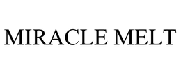 MIRACLE MELT
