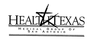 HEALTHTEXAS MEDICAL GROUP OF SAN ANTONIO