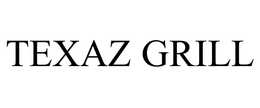 TEXAZ GRILL, INC.