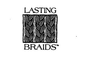 LASTING BRAIDS