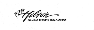 HILTON GAMING RESORTS AND CASINOS