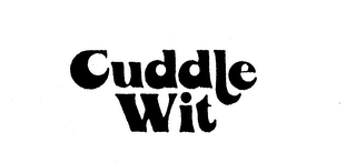 CUDDLE WIT