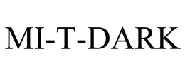 MI-T-DARK