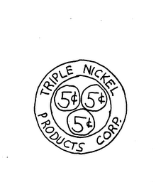 TRIPLE NICKEL PRODUCTS CORP. 5