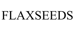 FLAXSEEDS