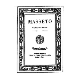 MASSETO CRU SUPERIORS DI MERLOT MARCHESE LODOVICO A. VITICOLTORE IN BOLOHERI IMBOTTIGLIOTO AL'ORIGINE DE TENUTA DELL'ORNELLAIA BOLGHERI ITALIA