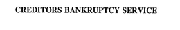 CREDITORS BANKRUPTCY SERVICE