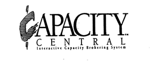 APACITY CENTRAL INTERACTIVE CAPACITY BROKERING SYSTEM