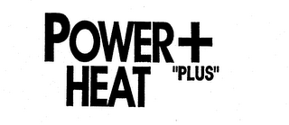 POWER "PLUS" HEAT