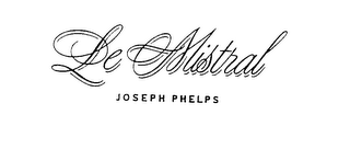 LE MISTRAL JOSEPH PHELPS