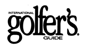 INTERNATIONAL GOLFER'S GUIDE