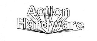 ACTION HARDWARE