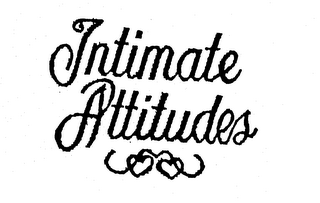 INTIMATE ATTITUDES