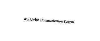 WORLDWIDE COMMUNICATION SYSTEM