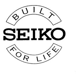 SEIKO BUILT FOR LIFE