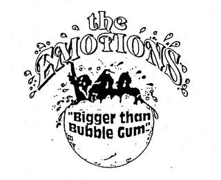 THE EMOTIONS BIGGER THAN BUBBLE GUM