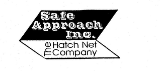 SAFE APPROACH INC. THE HATCH NET COMPANY