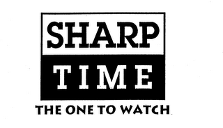 SHARP TIME THE ONE TO WATCH