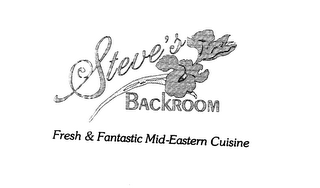 STEVE'S BACKROOM FRESH & FANTASTIC MID-EASTERN CUISINE