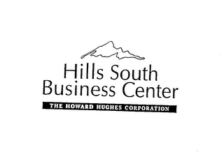 HILLS SOUTH BUSINESS CENTER THE HOWARD HUGHES CORPORATION