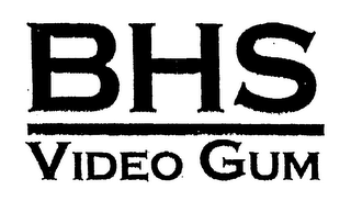 BHS VIDEO GUM