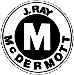 M J.RAY MCDERMOTT