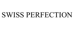 SWISS PERFECTION