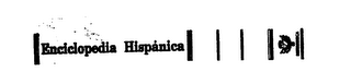 ENCICLOPEDIA HISPANICA