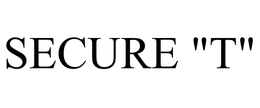 SECURE "T"
