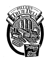 PILLER'S TRUE DELI SINCE 1957 MARQUE PILLER'S BRAND FINEST QUALITY