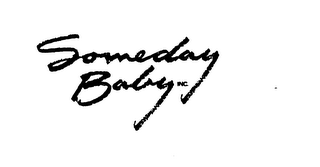 SOMEDAY BABY INC.