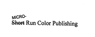 MICRO-RUN COLOR PUBLISHING