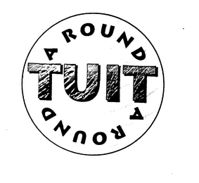 AROUND TUIT AROUND