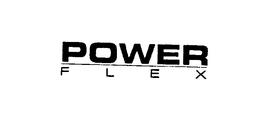 POWER FLEX trademark