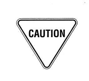 CAUTION