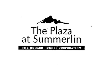 THE PLAZA AT SUMMERLIN THE HOWARD HUGHES CORPORATION