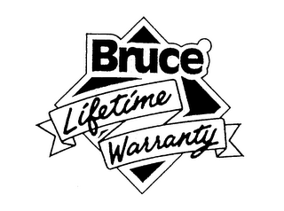 BRUCE LIFETIME WARRANTY