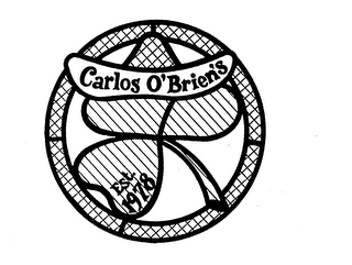 CARLOS O'BRIEN'S EST. 1978