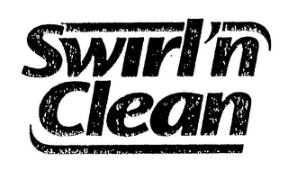 SWIRL'N CLEAN