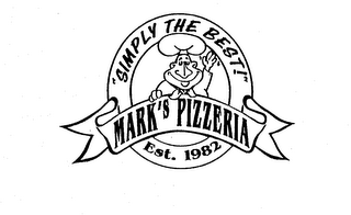 SIMPLY THE BEST! MARK'S PIZZERIA EST. 1982