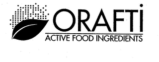 ORAFTI ACTIVE FOOD INGREDIENTS