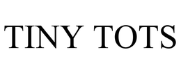 TINY TOTS