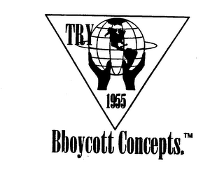 TRY 1955 BBOYCOTT CONCEPTS.