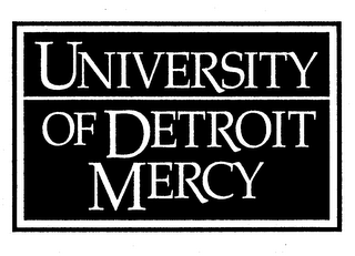 UNIVERSITY OF DETROIT MERCY