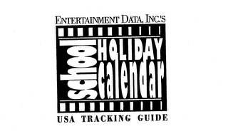 ENTERTAINMENT DATA, INC.'S SCHOOL HOLIDAY CALENDAR USA TRACKING GUIDE