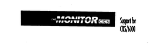 THE MONITOR CICS SUPPORT FOR CICS/6000