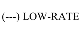 (---) LOW-RATE