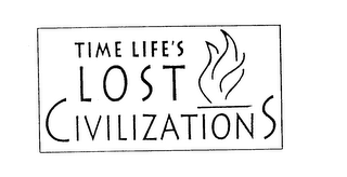 TIME LIFE'S LOST CIVILIZATIONS